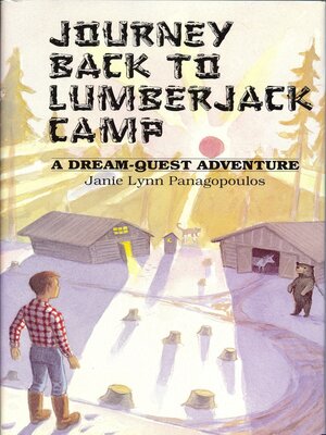 cover image of Journey Back to Lumberjack Camp: a Dream Quest Adventure